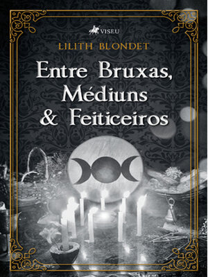 cover image of Entre Bruxas, Médiuns e Feiticeiros